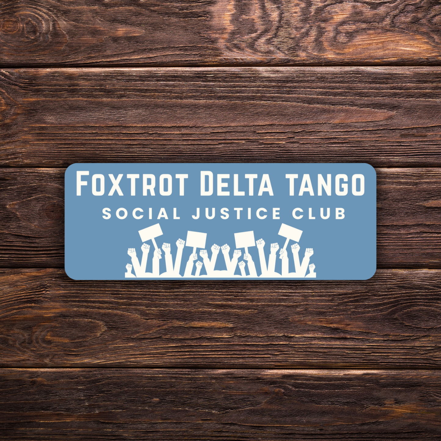 Foxtrot Delta Tango Social Justice Club Sticker