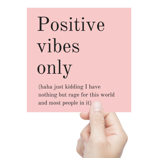 Positive Vibes Only (Plus Rage) Vinyl Weatherproof Sticker in Blush