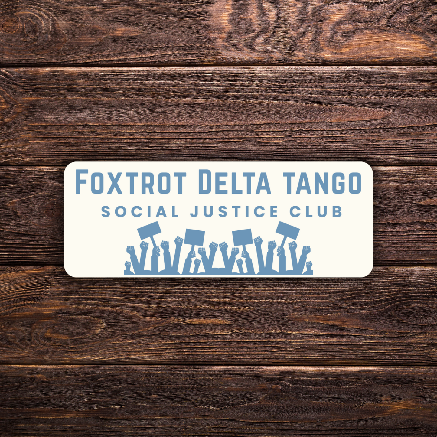 Foxtrot Delta Tango Social Justice Club Sticker