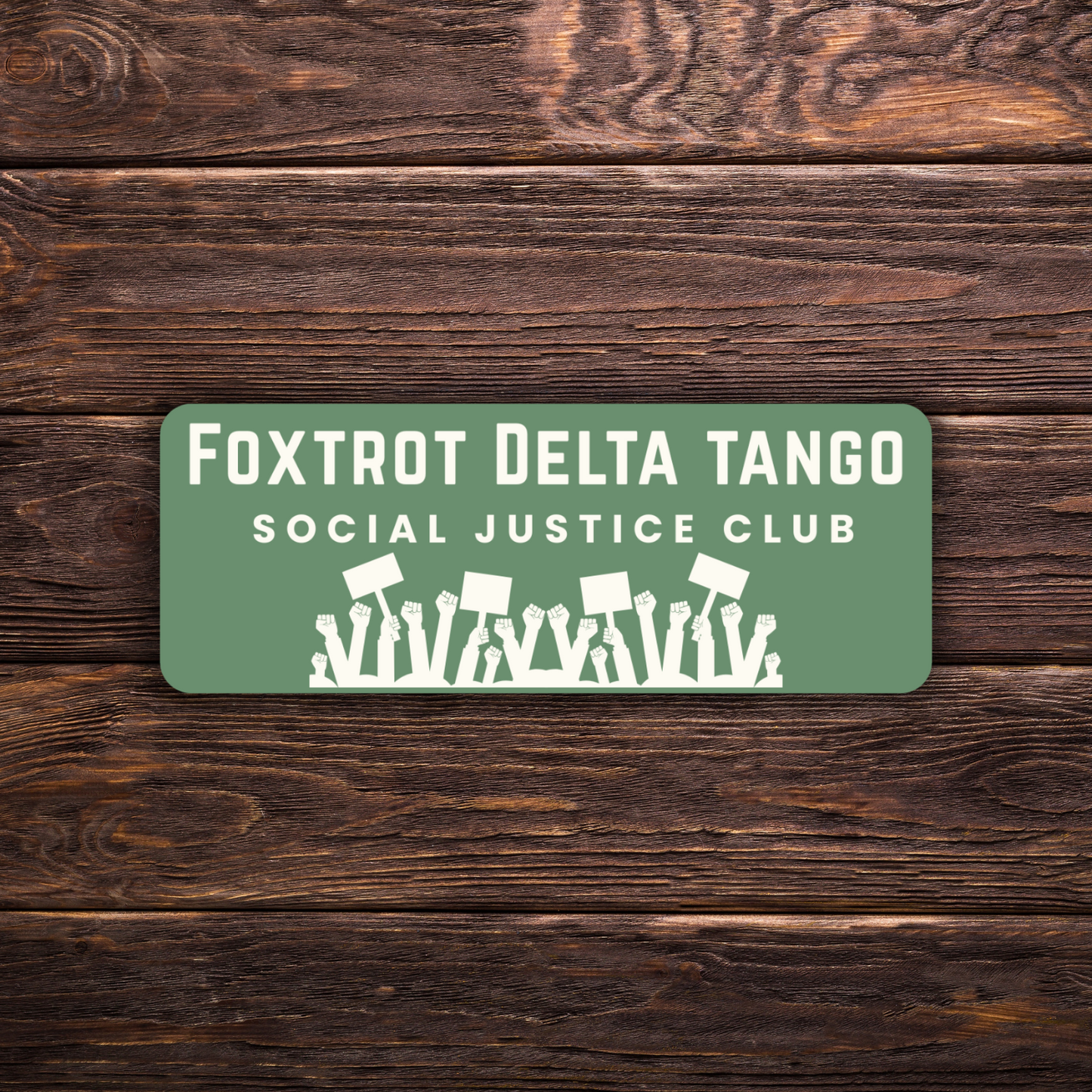 Foxtrot Delta Tango Social Justice Club Sticker