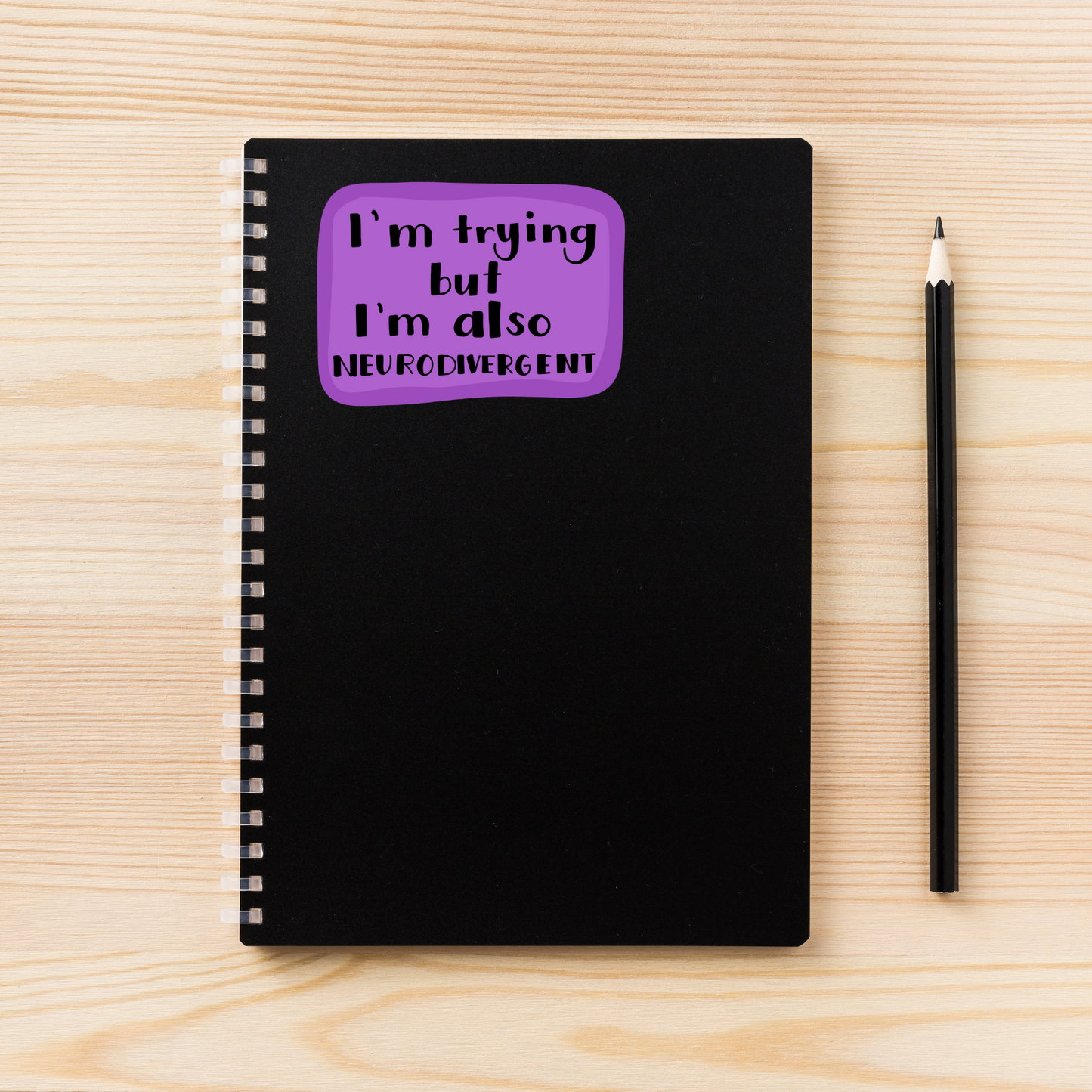 “I’m Trying But I’m Also Neurodivergent” Sticker | Mental Health Awareness | Neurodivergent Humor | Relatable Sticker