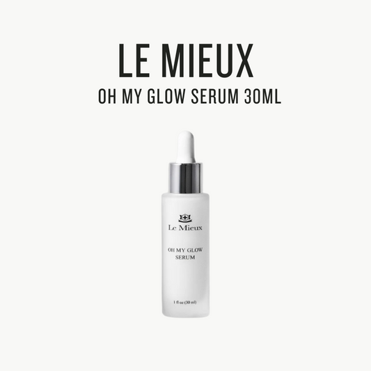 LE MIEUX Oh My Glow Serum 30ml