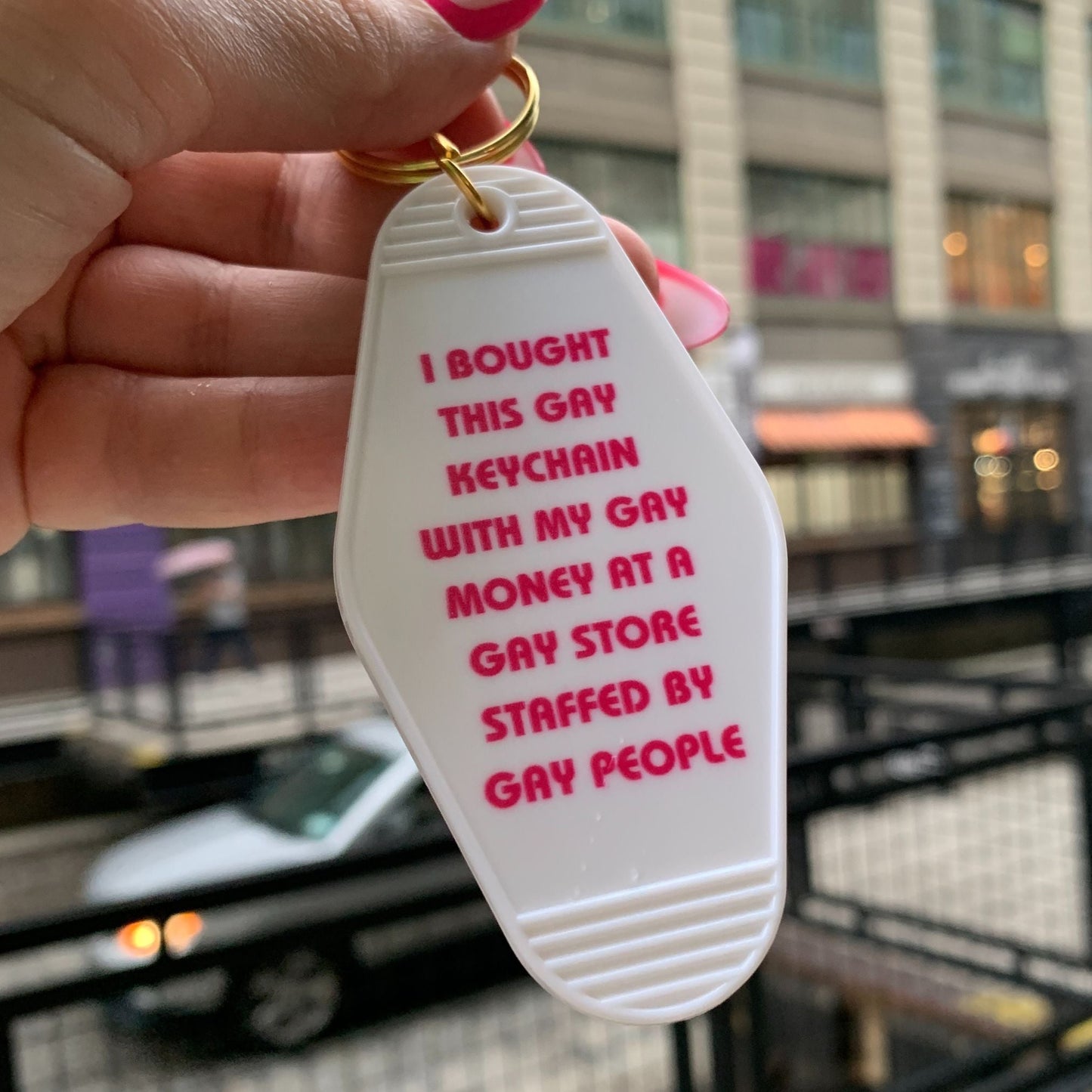 Bought This Gay Keychain With My Gay Money Motel Style Keychain