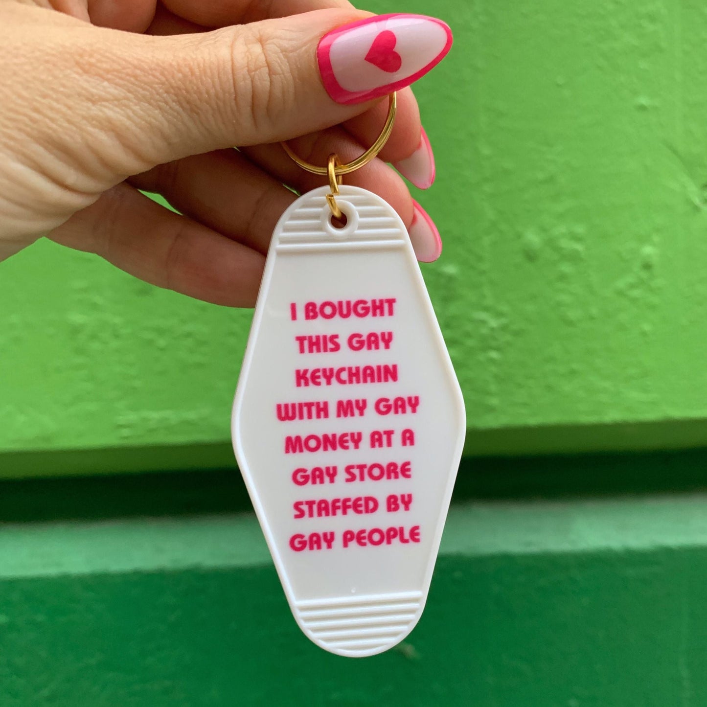 Bought This Gay Keychain With My Gay Money Motel Style Keychain