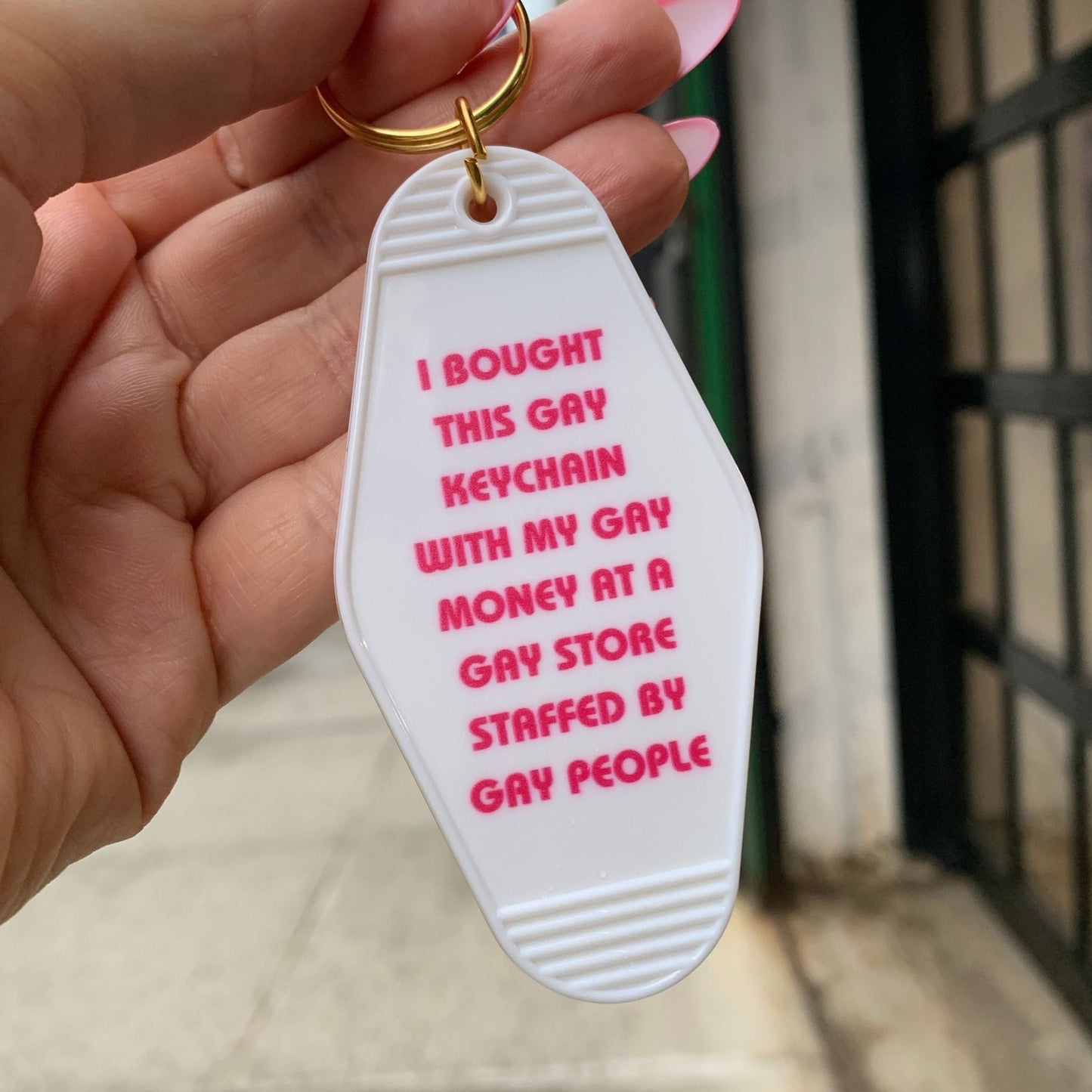 Bought This Gay Keychain With My Gay Money Motel Style Keychain