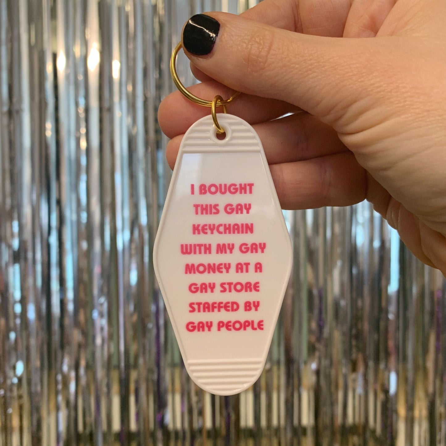 Bought This Gay Keychain With My Gay Money Motel Style Keychain