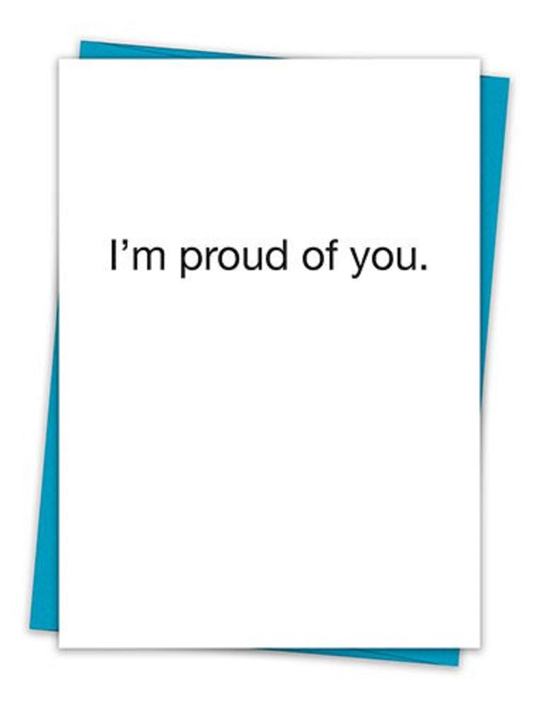 I Am Proud Of You Greeting Card with Teal Envelope