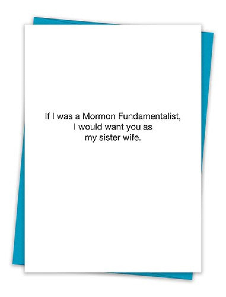 If I Was A Mormon Fundamentalist Greeting Card